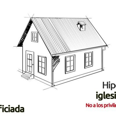 Campaña Hipoteca firmada, iglesia beneficiada