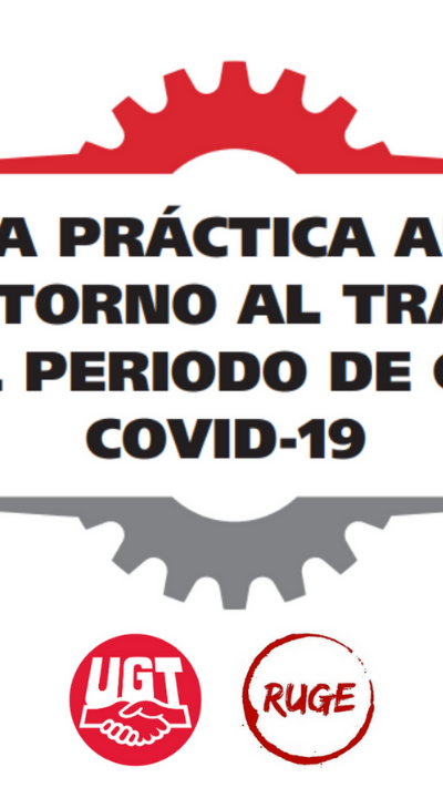 Guía práctica ante el retorno al trabajo en el período de crisis COVID-19.